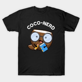 Coco-nerd Funny Fruit Coconut Pun T-Shirt